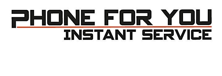 Phone For You - Instant Service